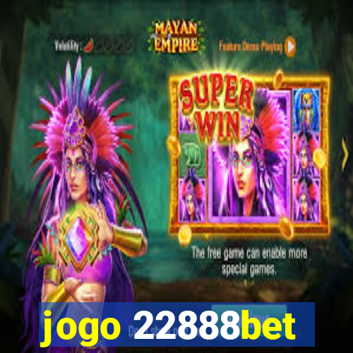 jogo 22888bet